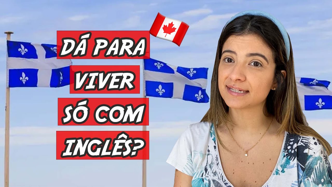 PRECISA FALAR FRANCÊS PARA MORAR EM MONTRÉAL/QUEBEC?