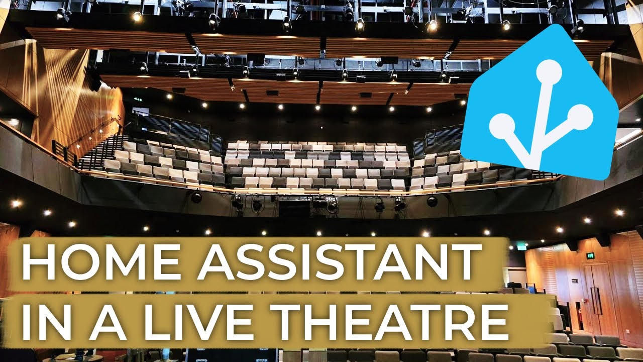Controlling a LIVE THEATRE Using Home Assistant