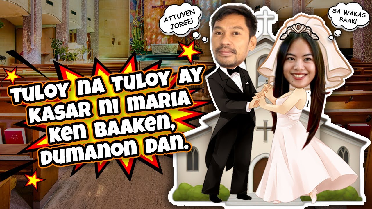Tuloy Na Tuloy Ay Kasar Ni Maria Ken Baaken, Dumanon Dan | BAAK ANDRES