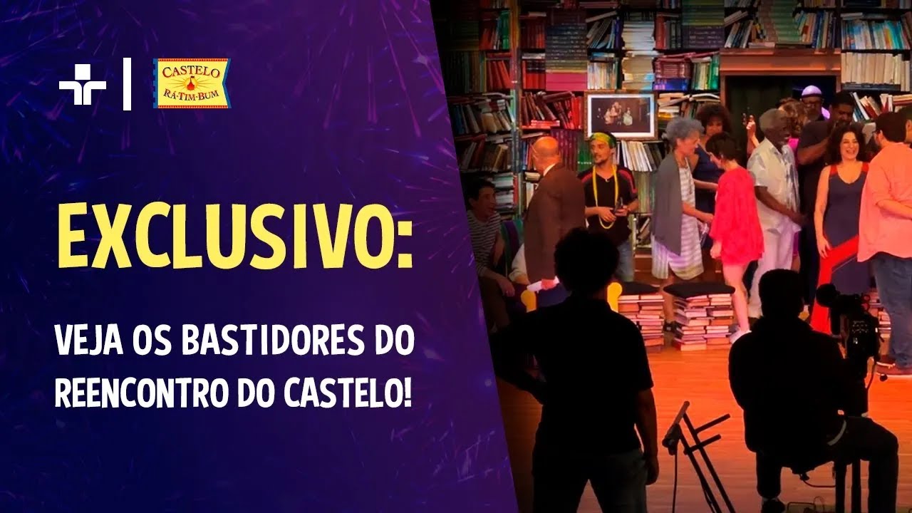 EXCLUSIVO: confira os bastidores do reencontro do Castelo Rá-Tim-Bum