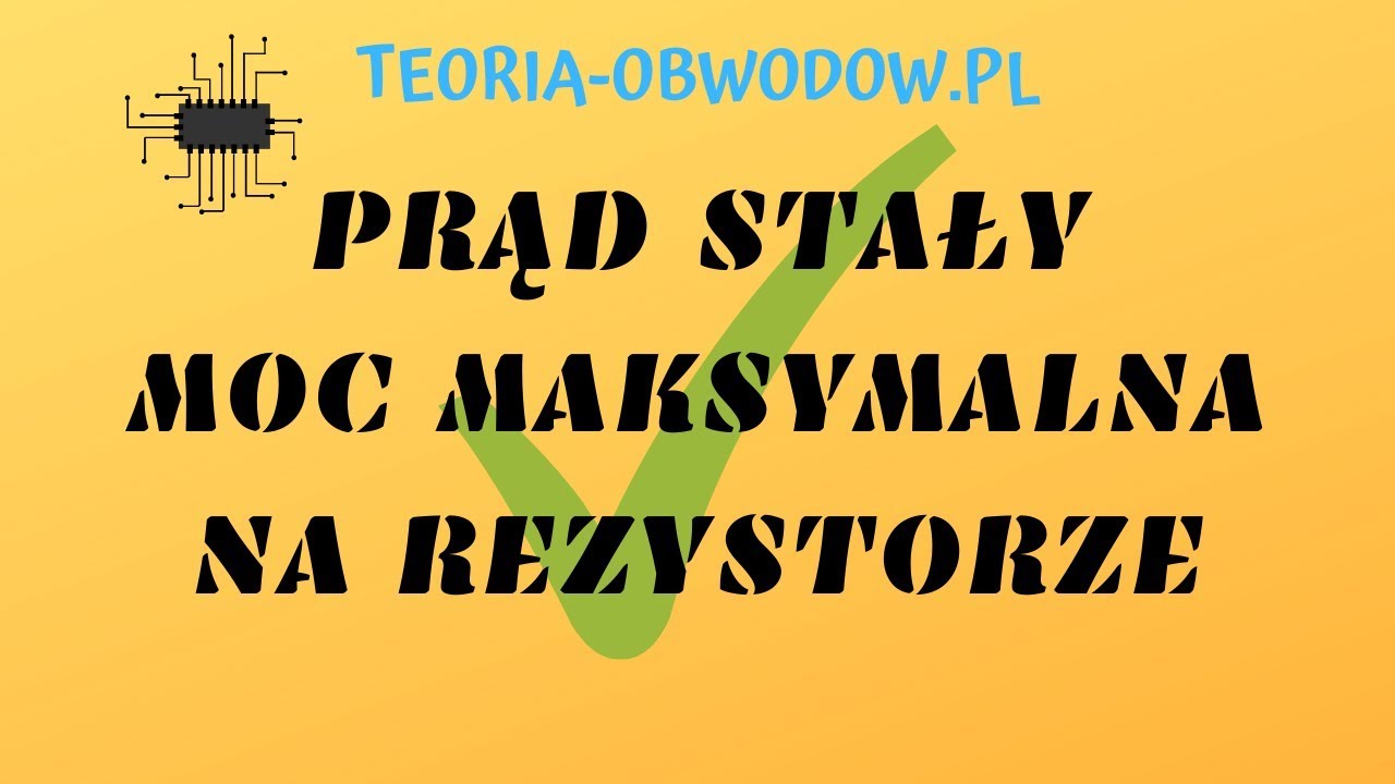 DOPASOWANIE REZYSTANCJI, MOC MAKSYMALNA NA REZYSTORZE | TEORIA-OBWODOW.PL
