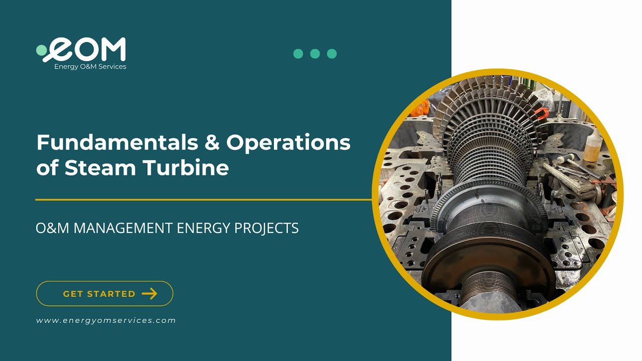 𝗙𝘂𝗻𝗱𝗮𝗺𝗲𝗻𝘁𝗮𝗹𝘀 & 𝗢𝗽𝗲𝗿𝗮𝘁𝗶𝗼𝗻𝘀 𝗼𝗳 𝗦𝘁𝗲𝗮𝗺 𝗧𝘂𝗿𝗯𝗶𝗻𝗲𝘀 | 𝗢&𝗠 | 𝗣𝗼𝘄𝗲𝗿 𝗣𝗹𝗮𝗻𝘁𝘀 | 𝗘𝗻𝗲𝗿𝗴𝘆 𝗜𝗻𝗱𝘂𝘀𝘁𝗿𝘆
