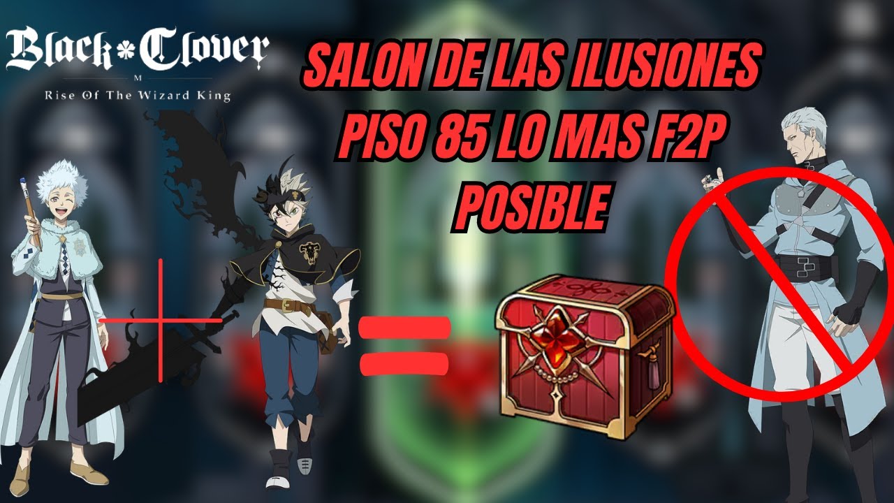Black Asta + Rill Full F2P | Piso 85 Salón de Las Ilusiones | Clover M