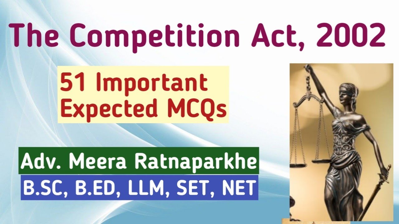 51 Most Important MCQs on The Competition Act, 2002