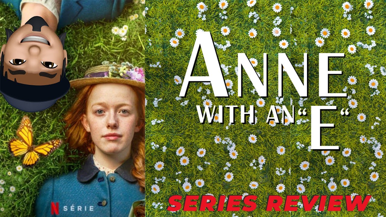 Anne With An E - Series Review #Annewithane #AWAE #seriesreview
