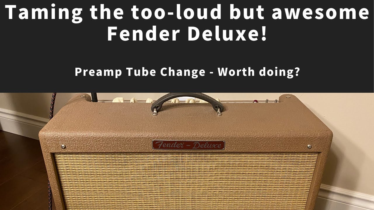 Taming the Fender Deluxe   Preamp tube change!