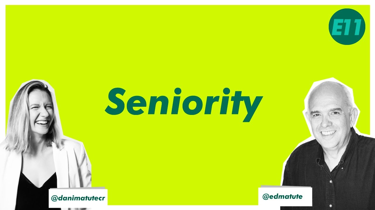 Episodio 11: El seniority