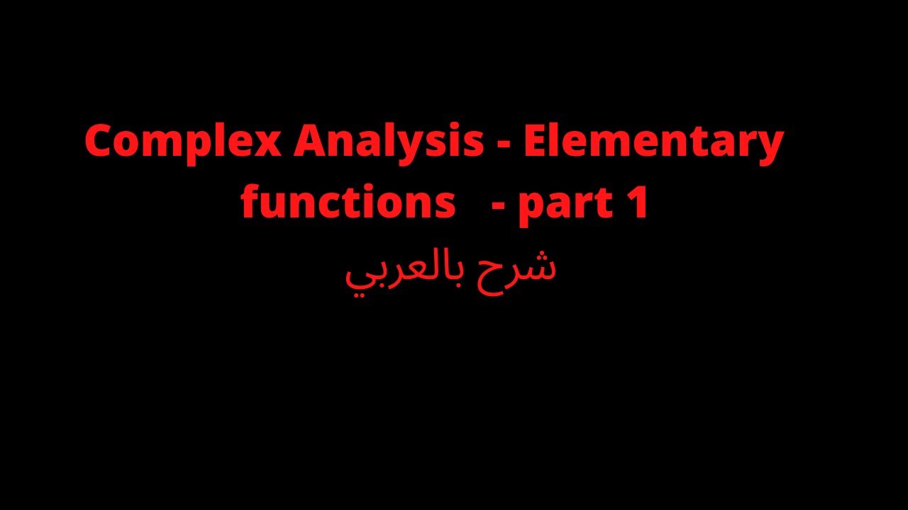 Complex Analysis - Elementary functions