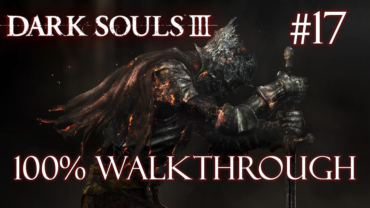 Smouldering Lake & Old Demon King | Dark Souls 3 - 100% Walkthrough Part 17