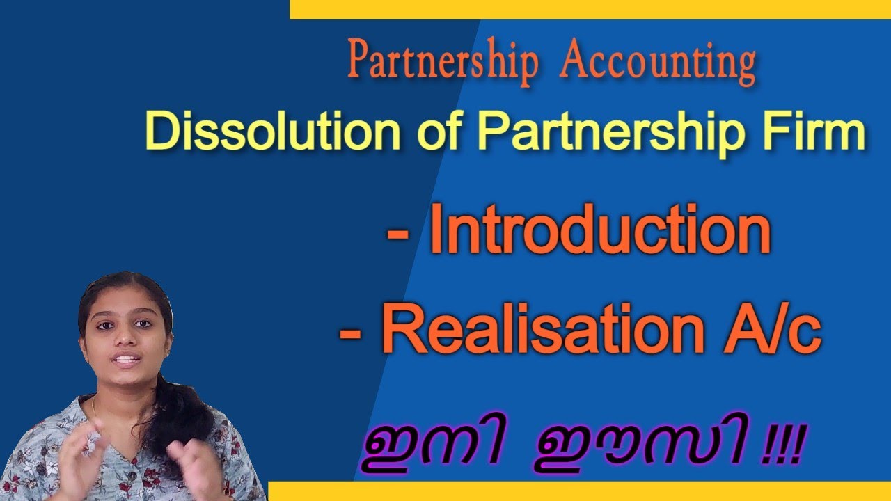 #52 Dissolution of a Partnership Firm - Partnership Accounting -Introduction - Malayalam explanation