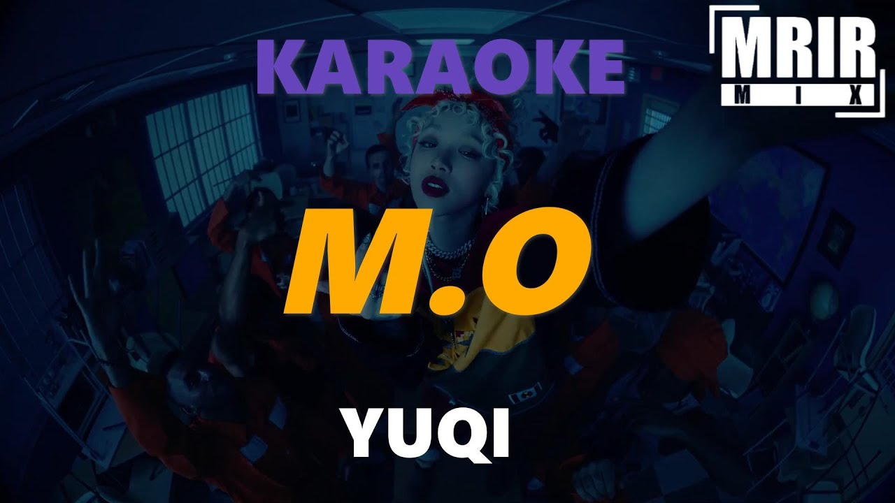 YUQI - M.O KARAOKE Instrumental With Lyrics