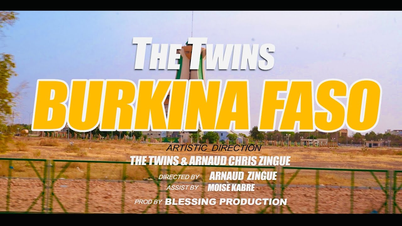 THE TWINS - Burkina Faso (Clip officielle )