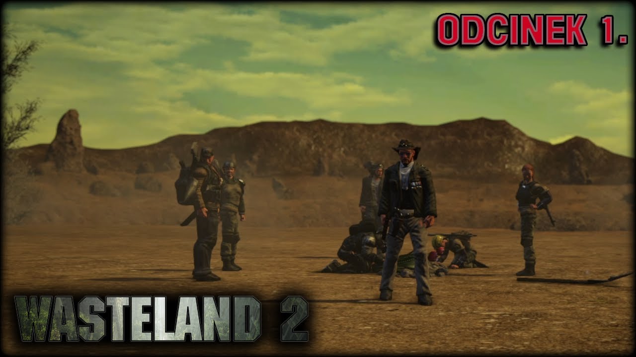 Wasteland 2 #1 - Strażnicy pustkowi - Zagrajmy