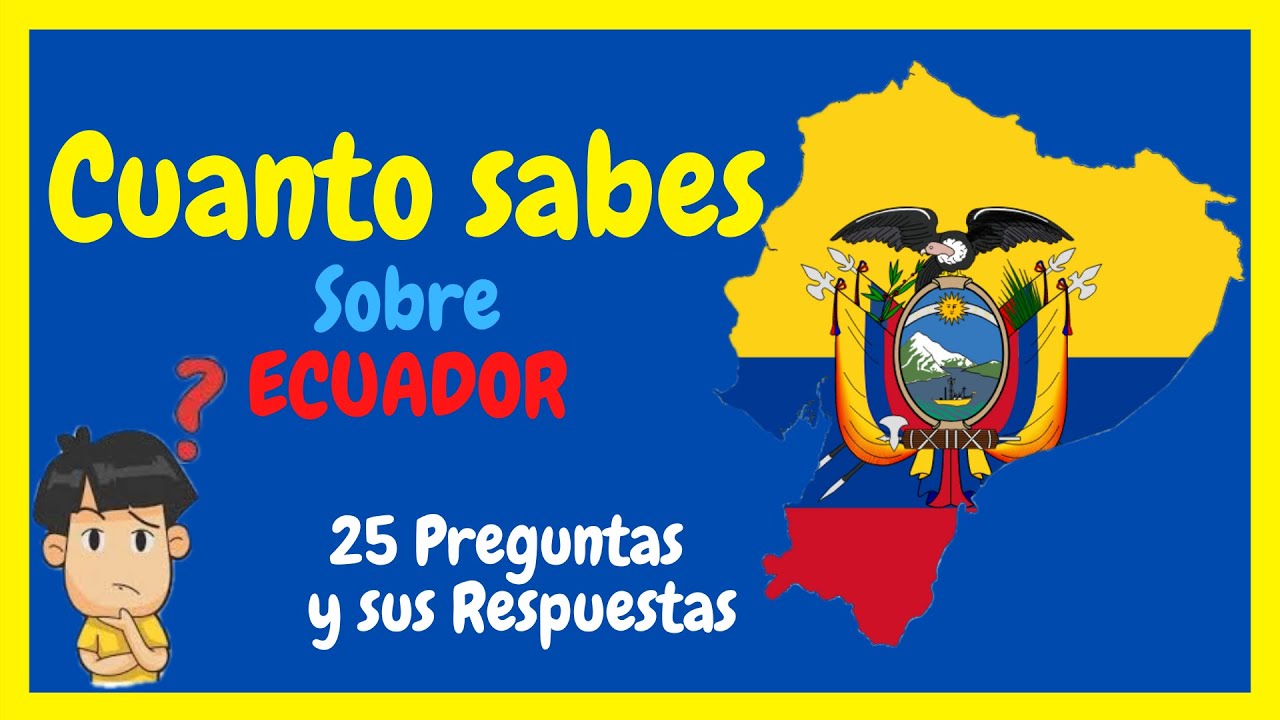 🚀50 PREGUNTAS PREGUNTAS sobre ECUADOR 🇪🇨 Y SUS RESPUESTAS(Nivel 1)TEST DE CULTURA GENERAL DE ECUADOR