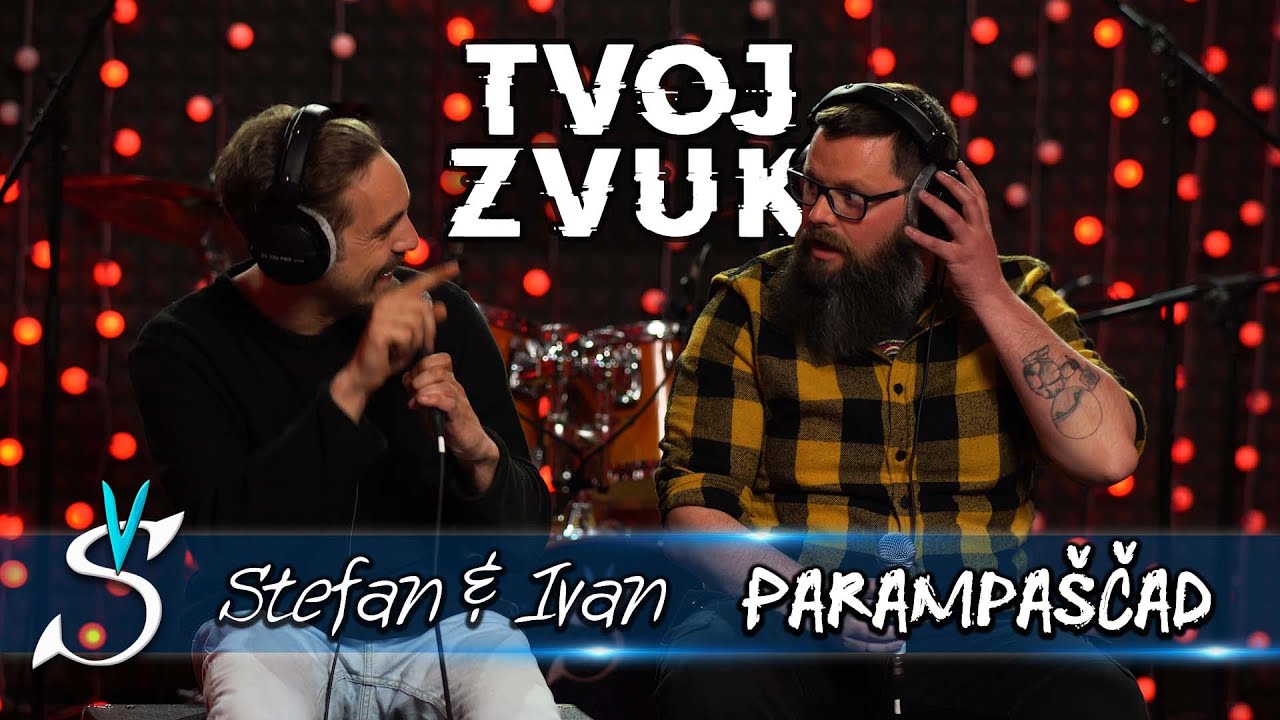 TVOJ ZVUK - Stefan & Ivan (Parampaščad)