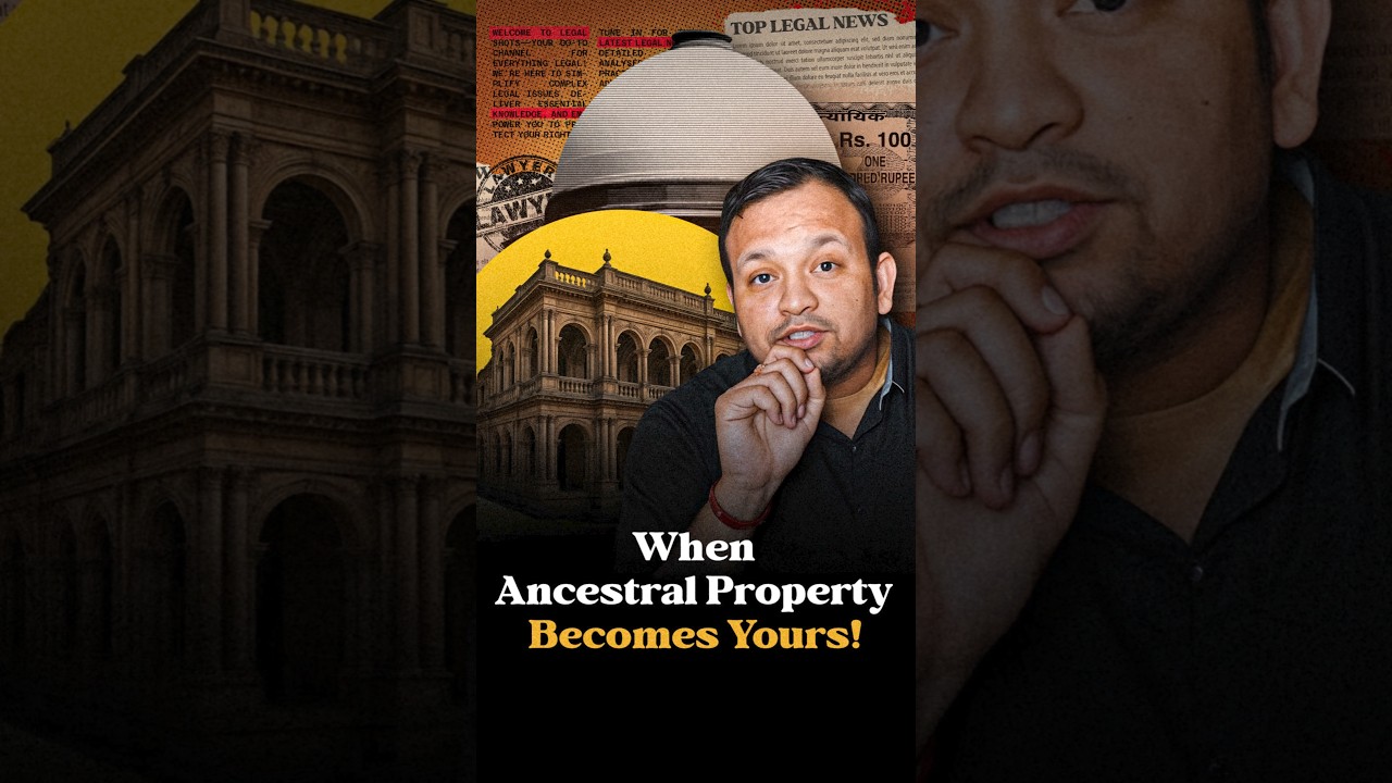 When Ancestral Property becomes yours                                    #ytshorts #legalshots