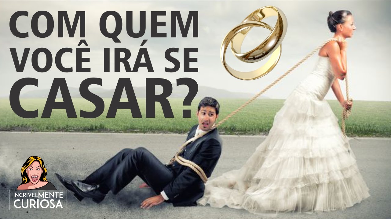 Com Quem Você Irá se Casar? TESTE DE PERSONALIDADE [ IncrivelMente Curiosa ]