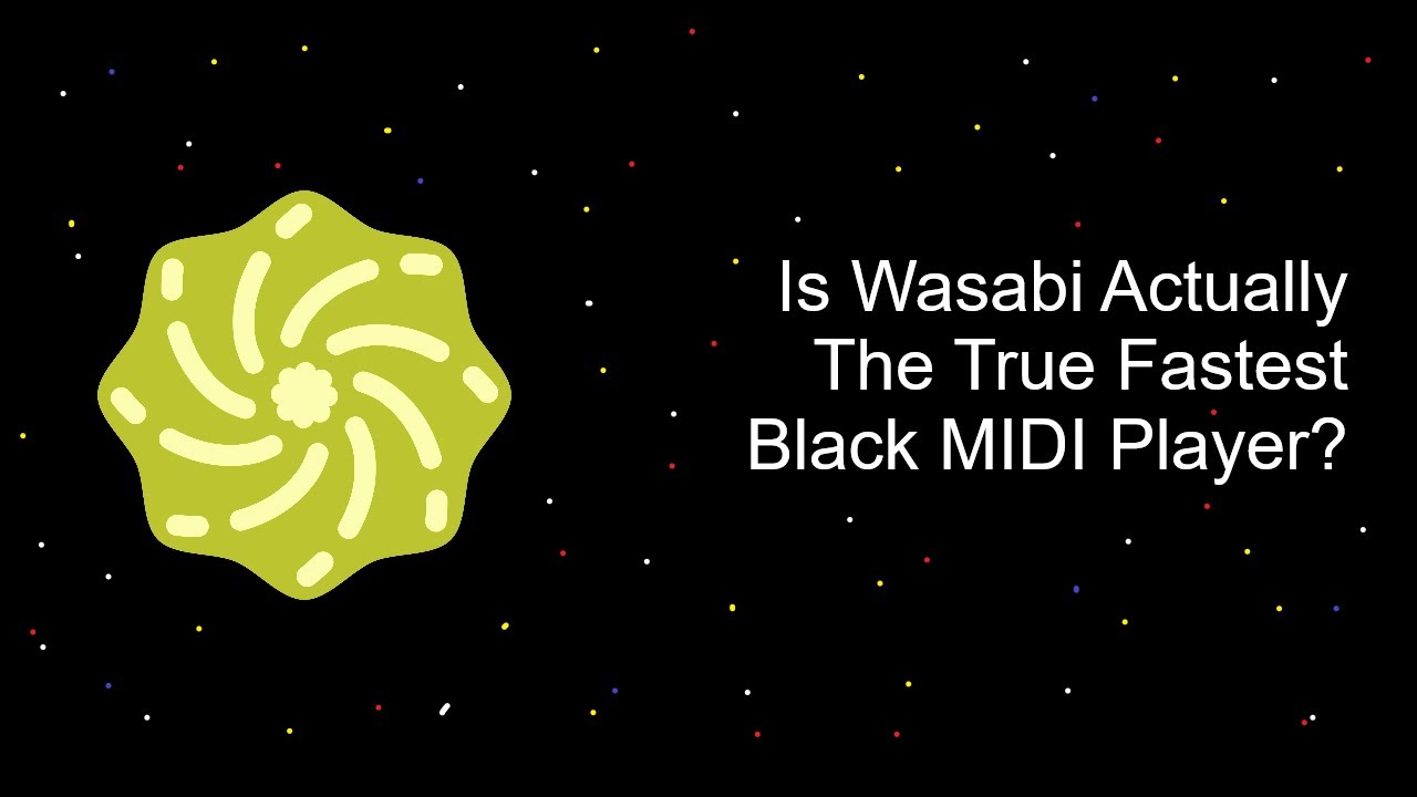 Is Wasabi the true fastest Black MIDI player? Wasabi Speed Test