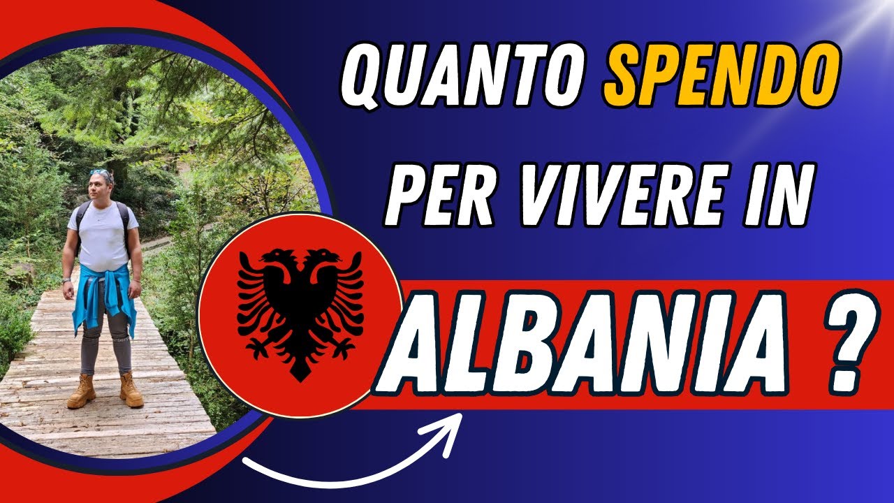 Quanto costa vivere in Albania !?
