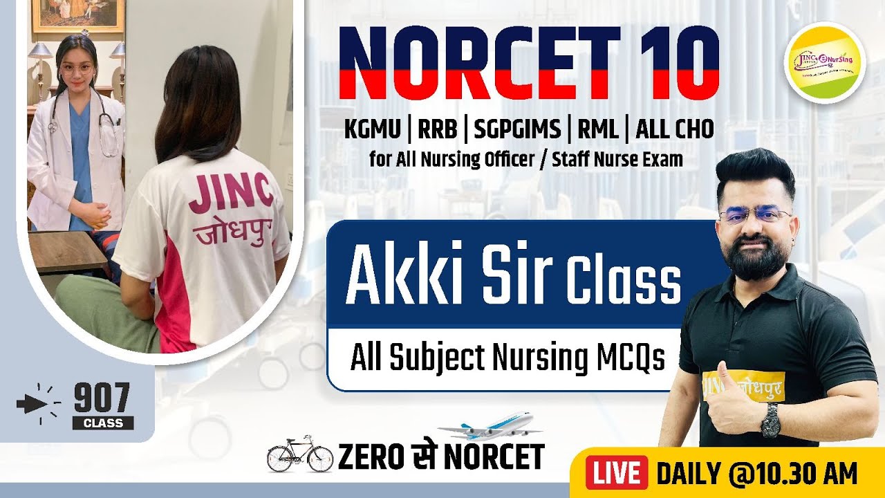 NORCET-10 & other Nursing Exam || ALL NURSING MCQ || Akki Sir के साथ 