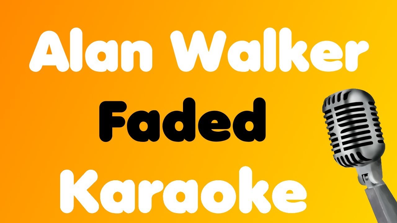 Alan Walker - Faded - Karaoke