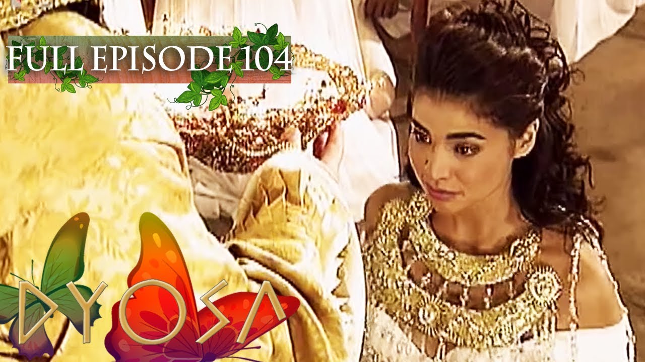 Full Episode 104 | Dyosa