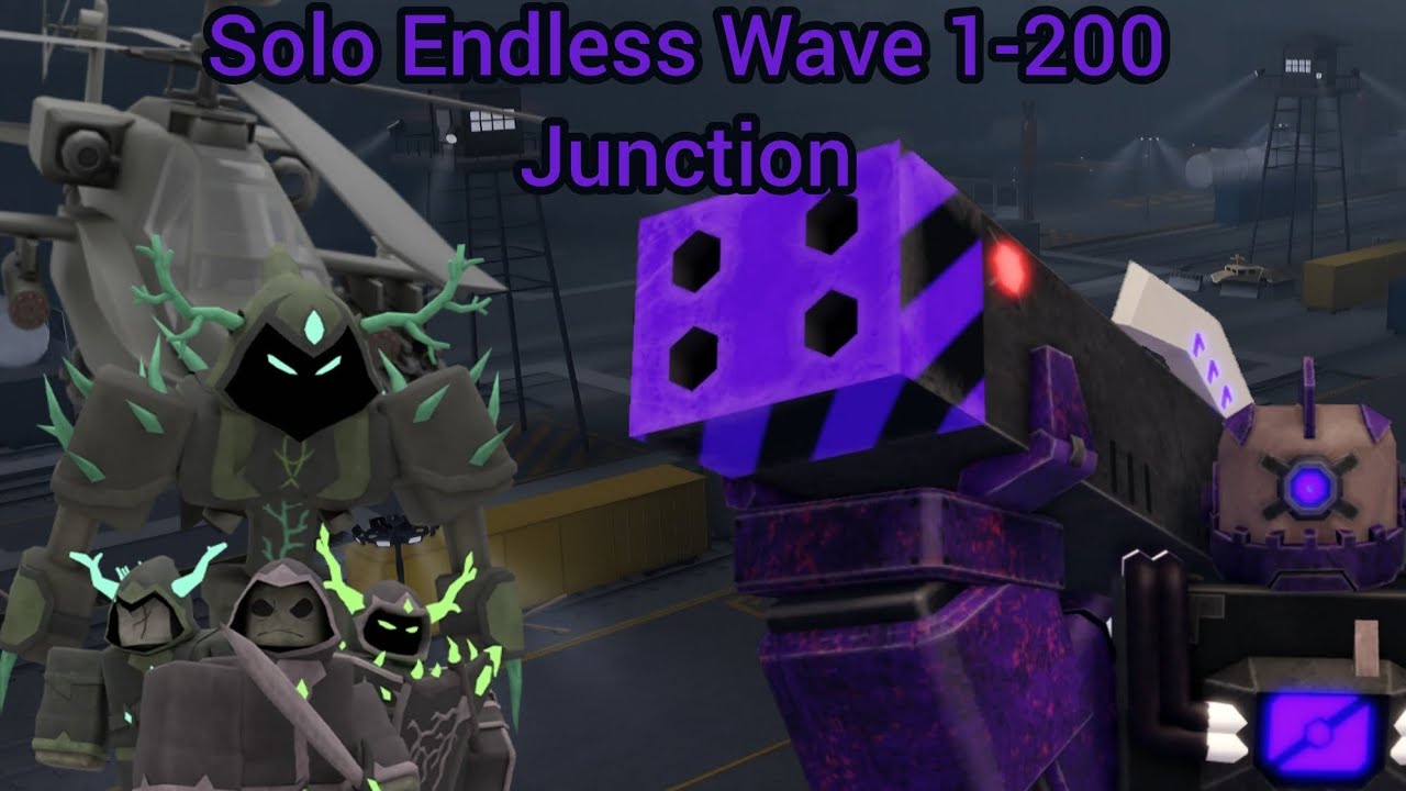 Solo Endless Wave 1-200 Junction Roblox TDX