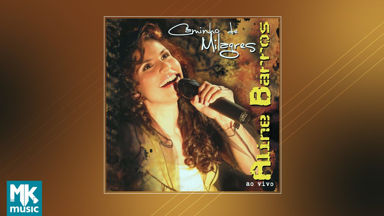 💿 Aline Barros - Caminho de Milagres (CD COMPLETO)