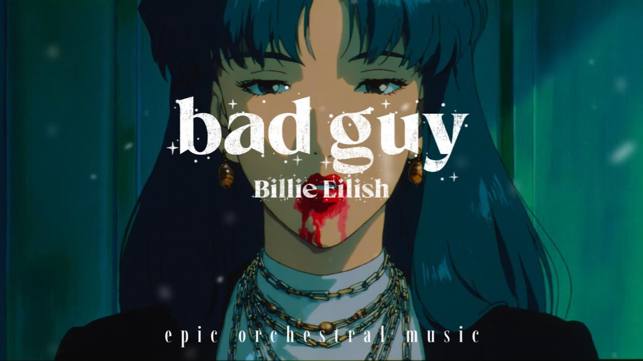 Billie Eilish &ndash; bad guy (Epic Orchestral Music)