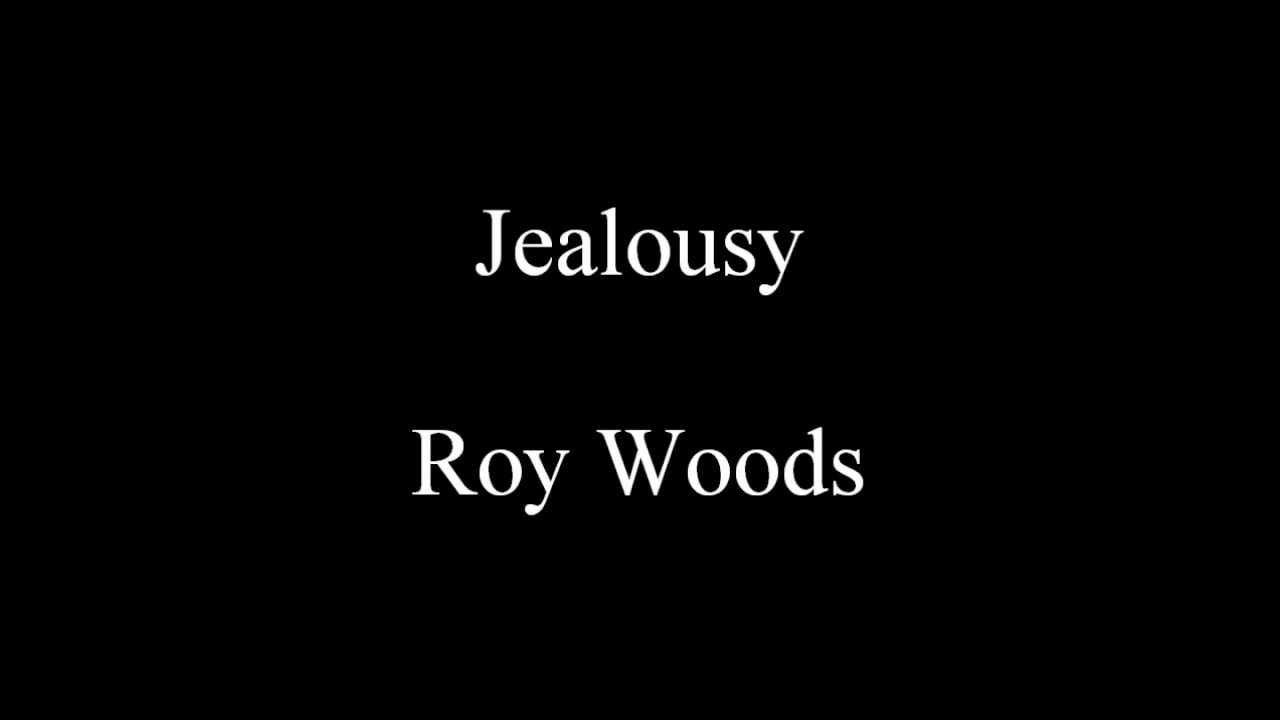 Jealousy - Roy Woods