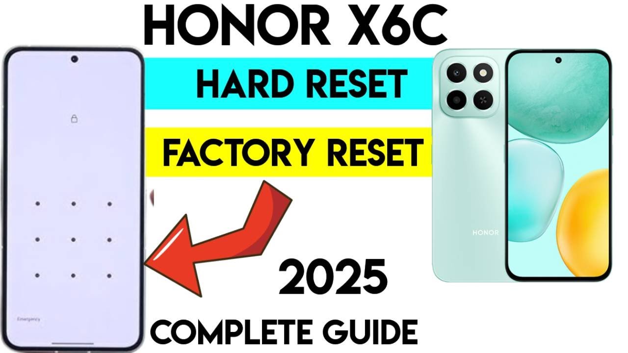 Honor X6C Hard Reset Forgot Password | Everything You Need to Know 2025