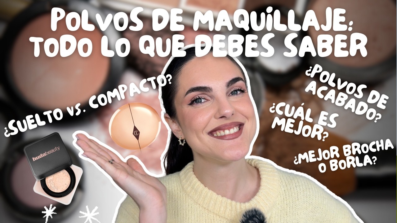 TODO lo que necesitas saber sobre POLVOS de MAQUILLAJE | ¿Cuál es mejor según tu tipo de piel?