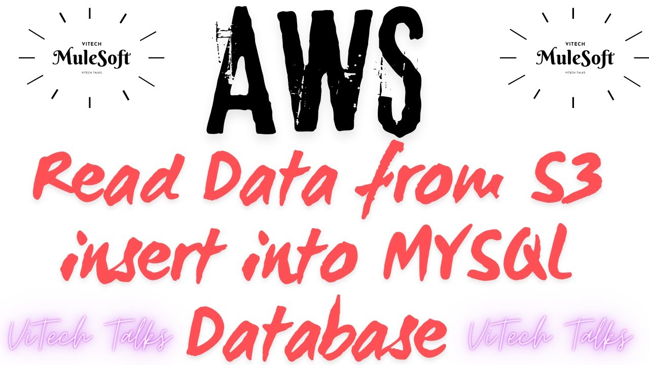 ETL Process With MuleSoft | Read data from S3 bucket and Insert into AWS MY SQL | @vitechtalks