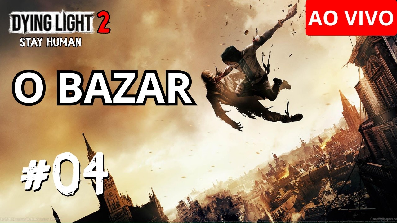 ツThe Hiru AO VIVO jogando Dying Light Stay Human #04  Conhecendo o pessoal do Bazar