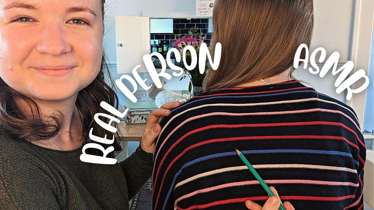 REAL PERSON ASMR ~TINGLY Back Tracing, Hair Brushing, Head Massaging