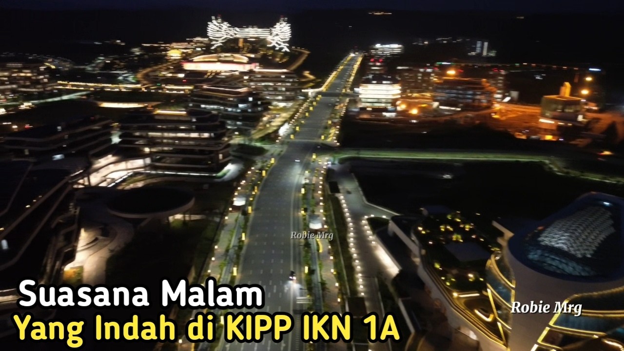 Melihat Suasana Malam Yang Indah Dikawasan KIPP IKN 1A