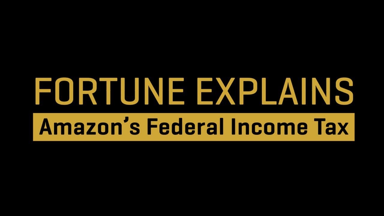 Fortune Explains: Amazon's Federal Income Taxes I Fortune