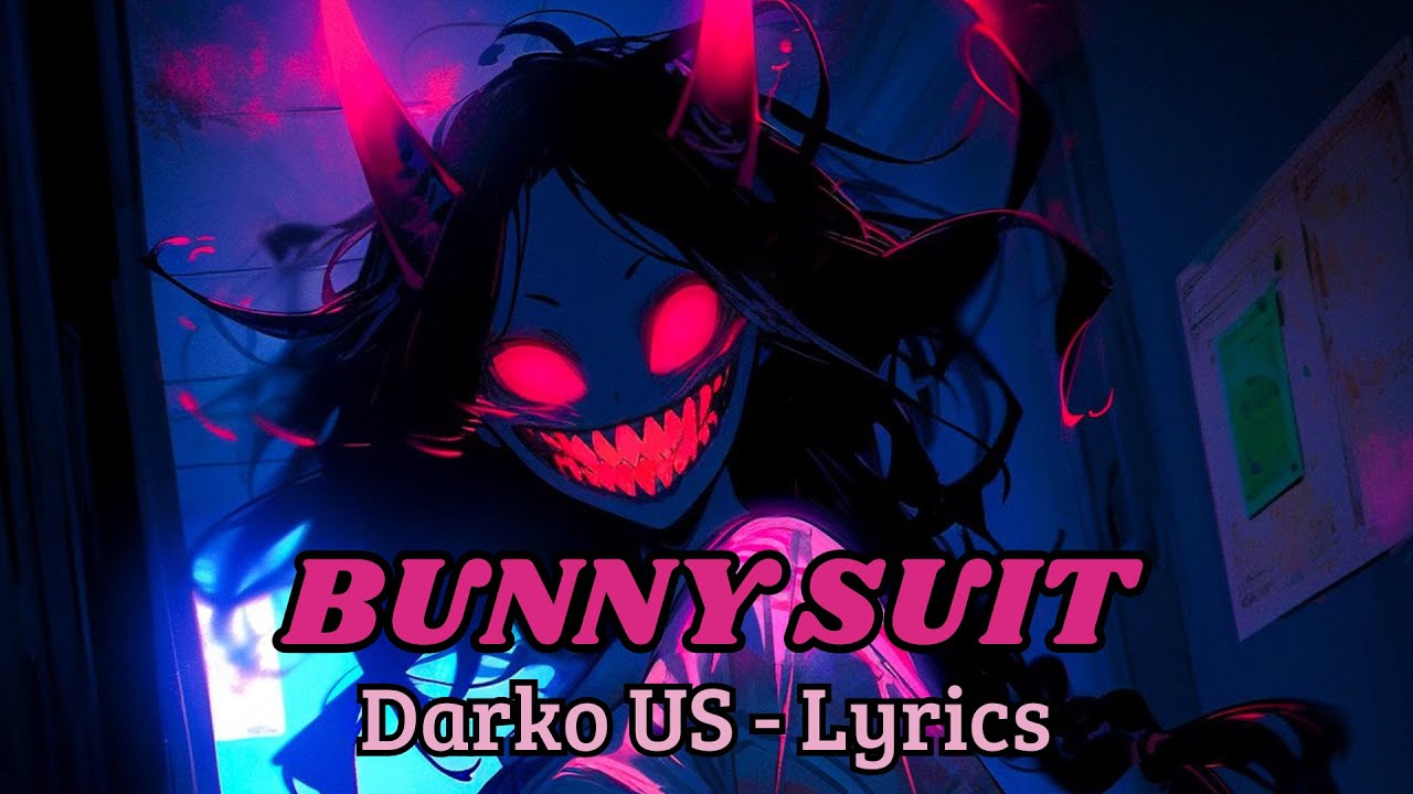 Darko US - BUNNY SUIT (Lyrics)