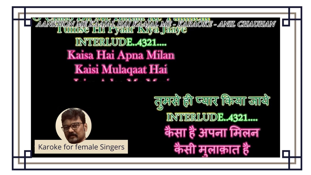 Aankhon Mai Kaajal Hai Karaoke with Male Voice for female Singers