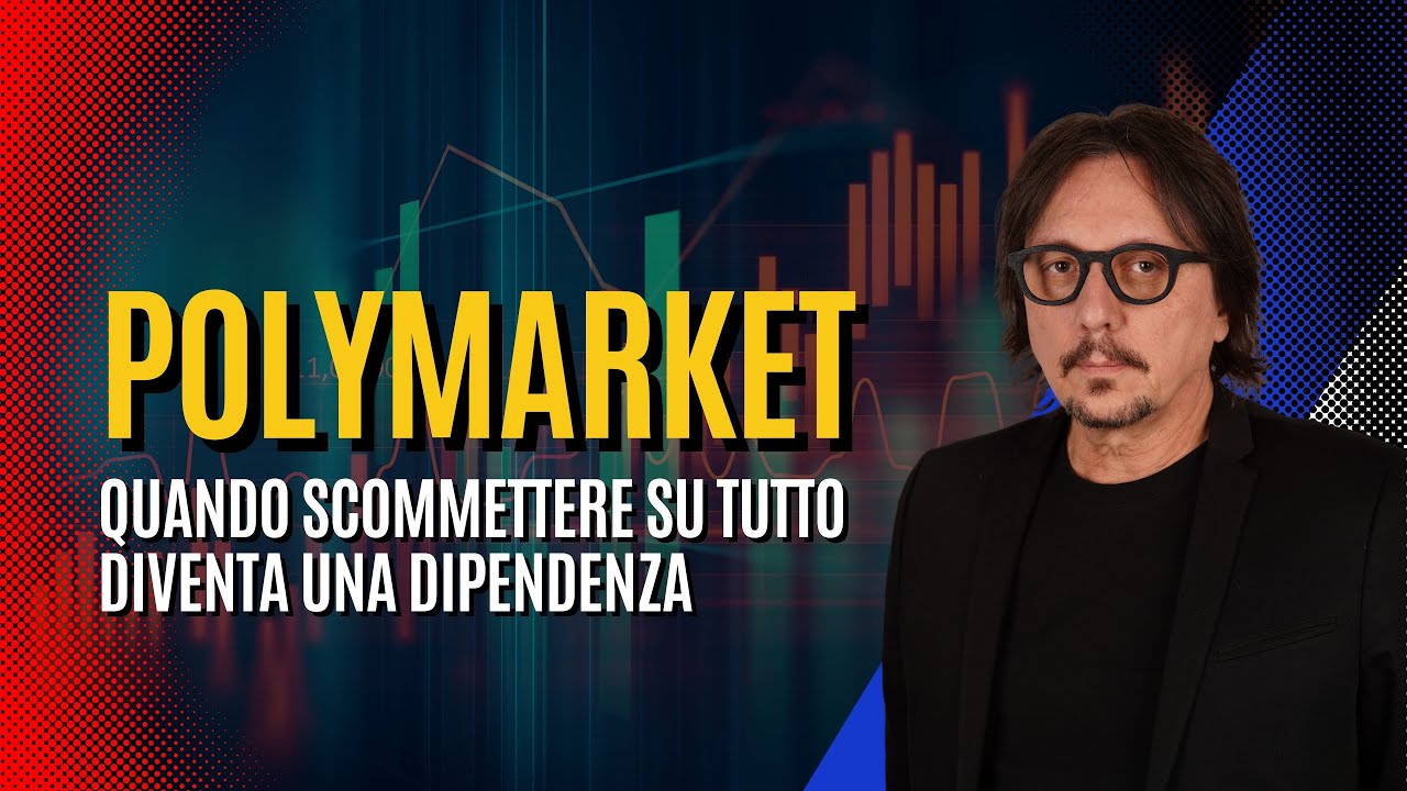 193 - Polymarket: quando scommettere su tutto diventa una dipendenza