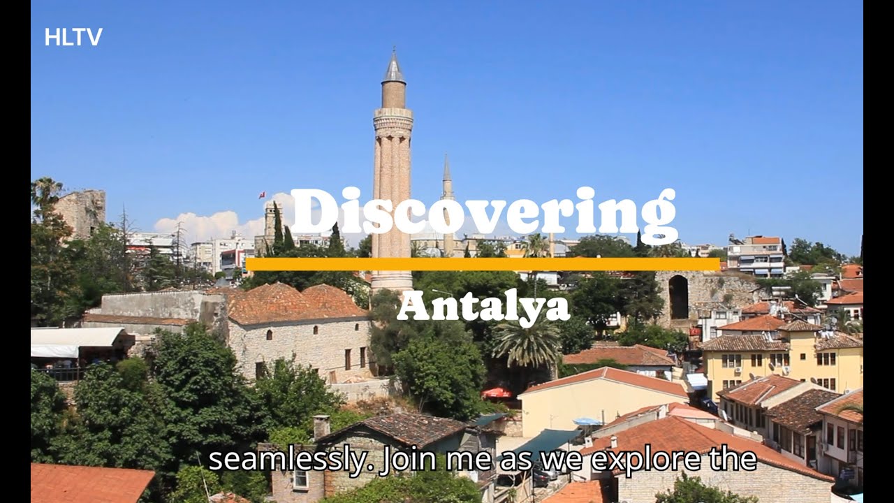 Discovering Antalya: A Journey Through History, Nature, and Culture! @HalisceLife