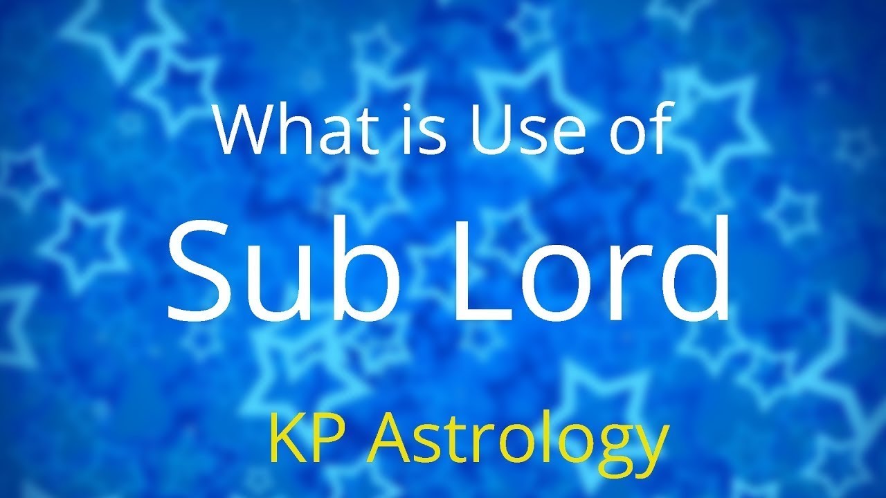 What is Use of Cuspal Sub Lord in KP Astrology by Shri MR Prasad