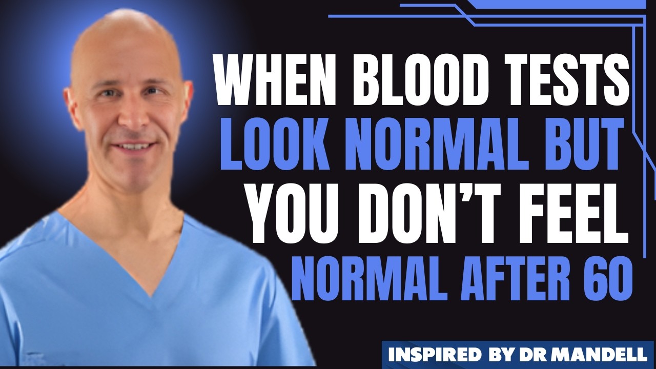 When Blood Tests Look Normal but You Don’t Feel Normal | Dr Alan Mandell