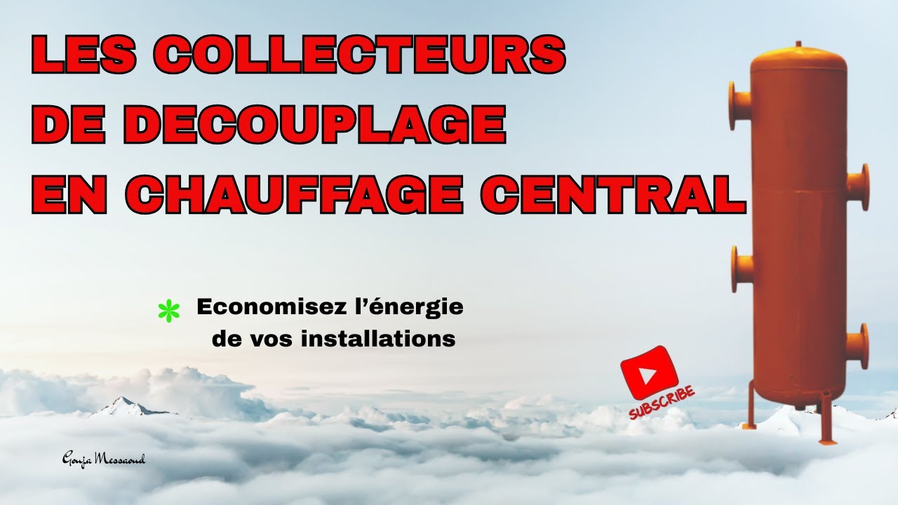 Performance énergétique / Collecteurs casseur de pression / Chaufferies tertiaires