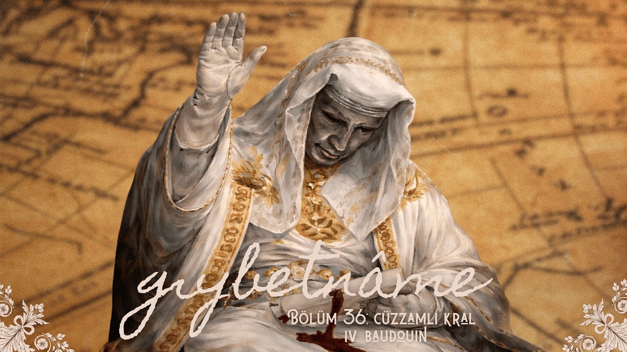 Bölüm 36: Cüzzamlı Kral IV. Baudouin
