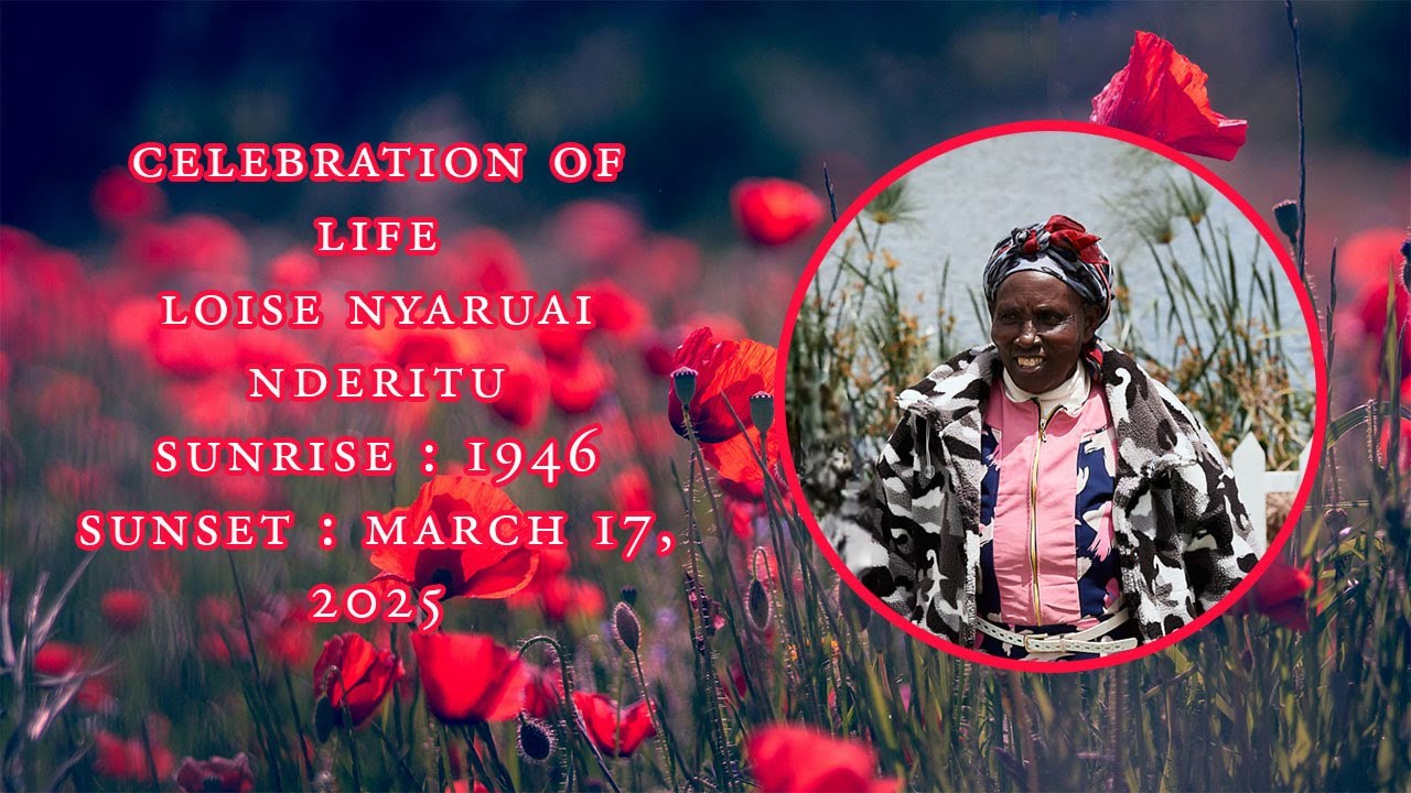 Celebration of Life : Loise Nyaruai Nderitu