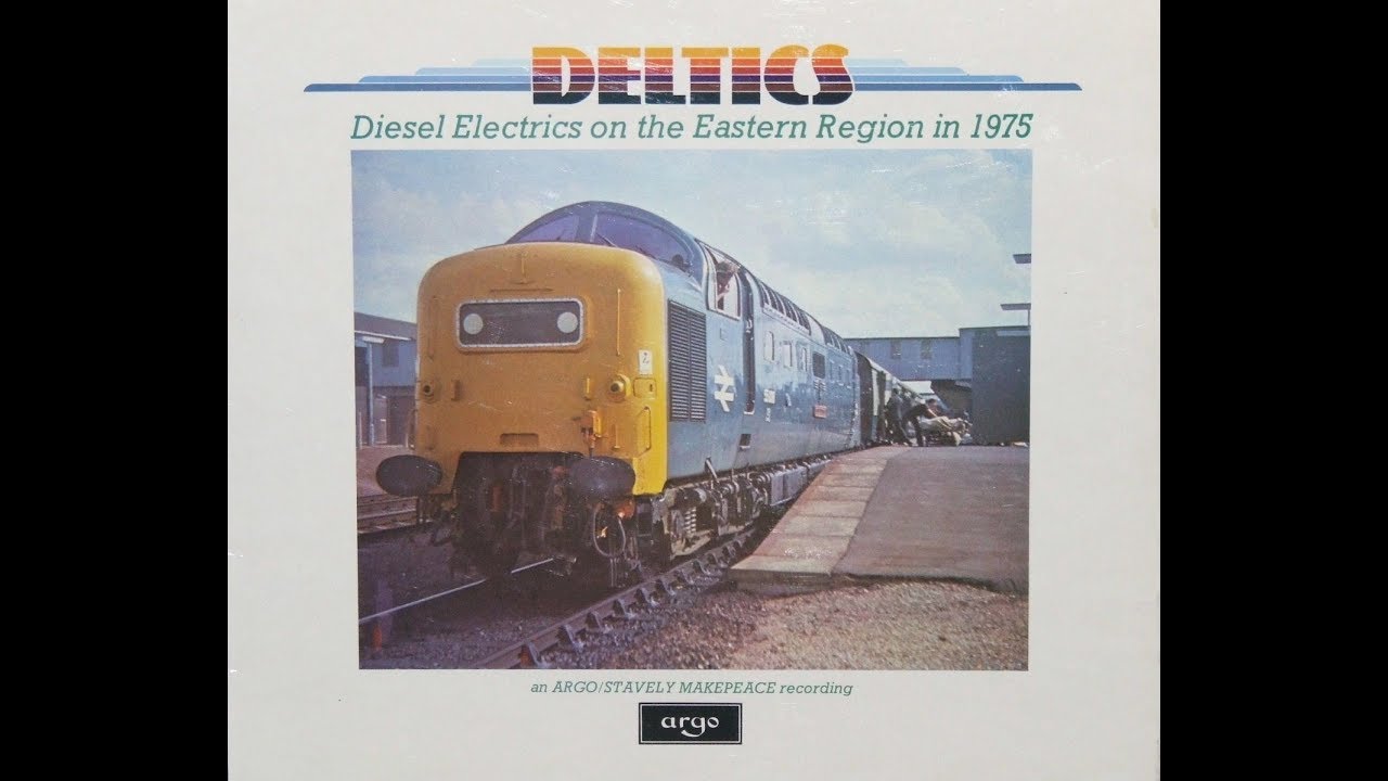 Deltics   Diesel Electrics on the Eastern Region in 1975   Argo