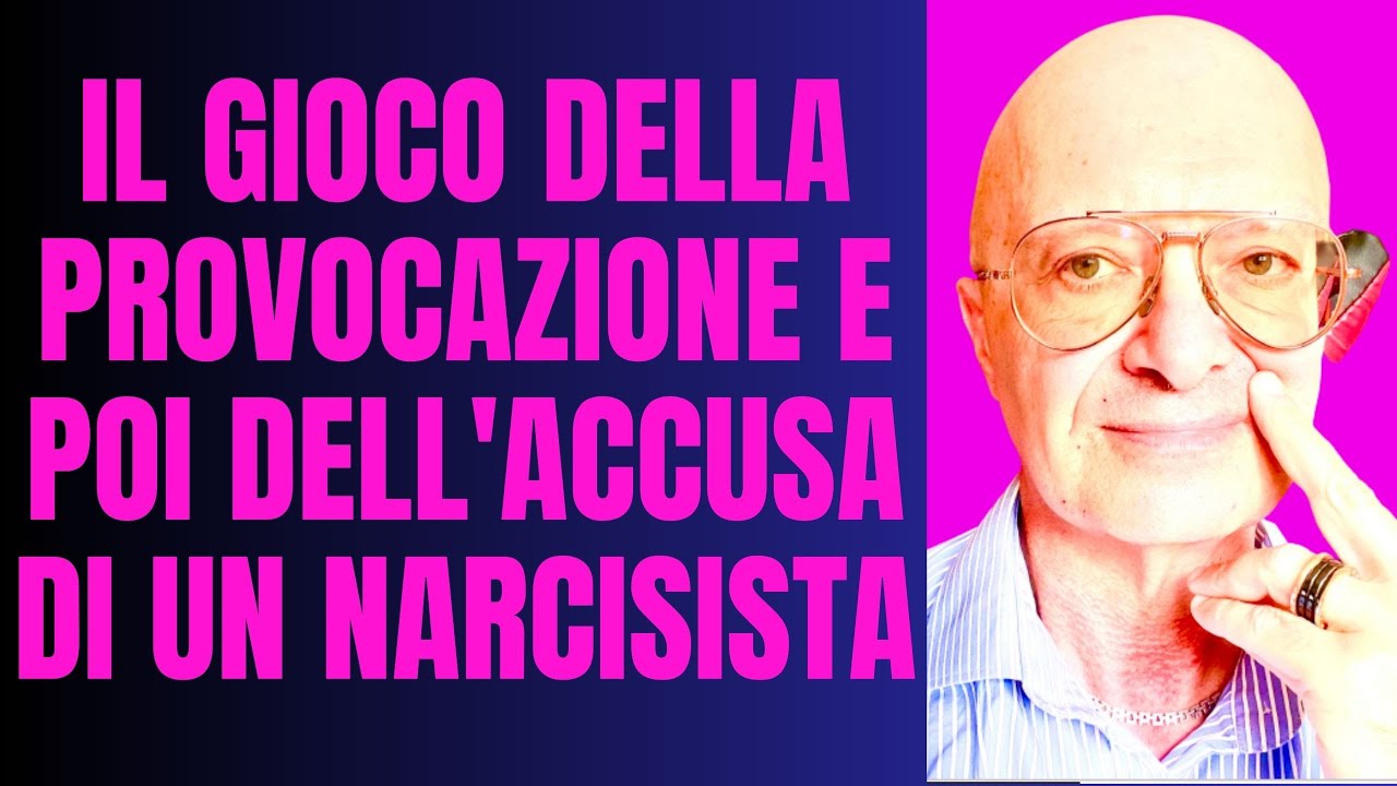 Il gioco della provocazione e poi dell'accusa di un narcisista
