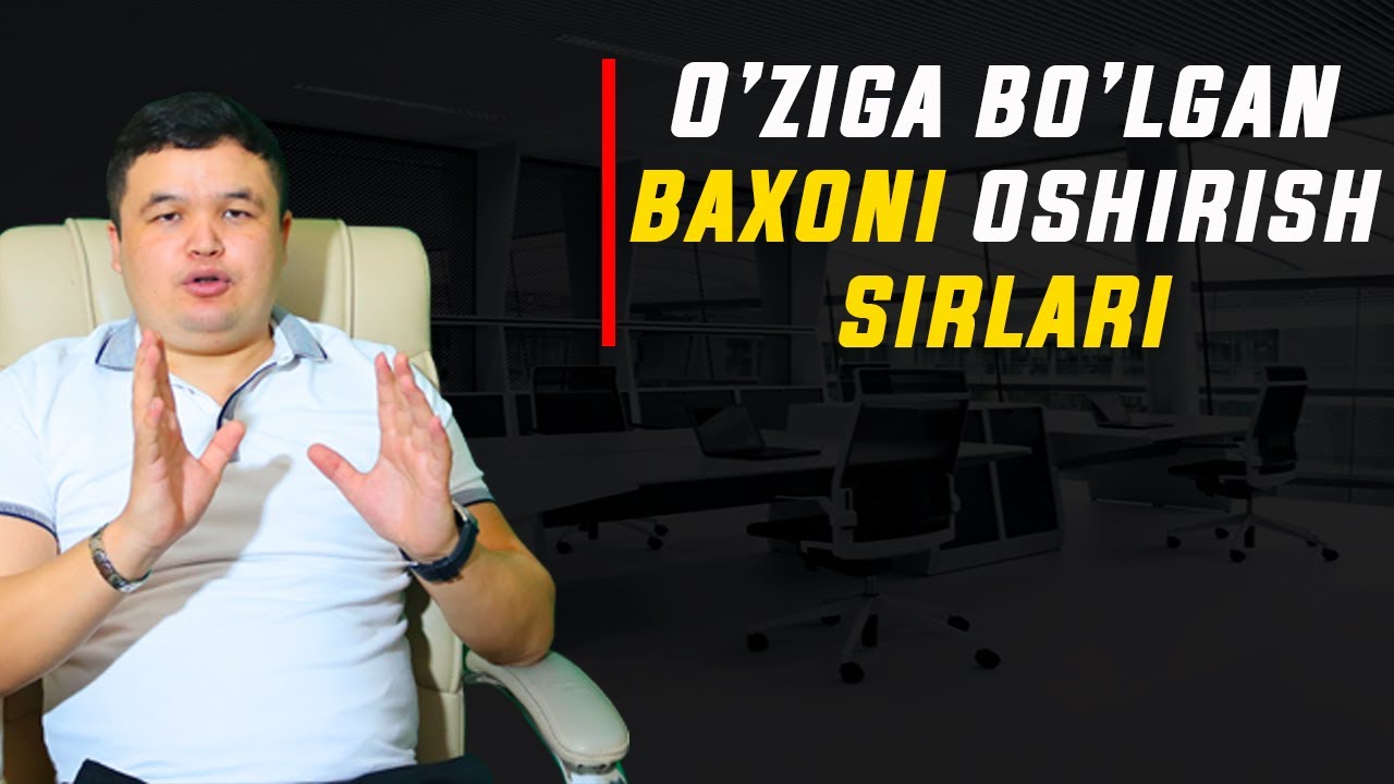 O'ziga bo'lgan baxoni oshirish sirlari.