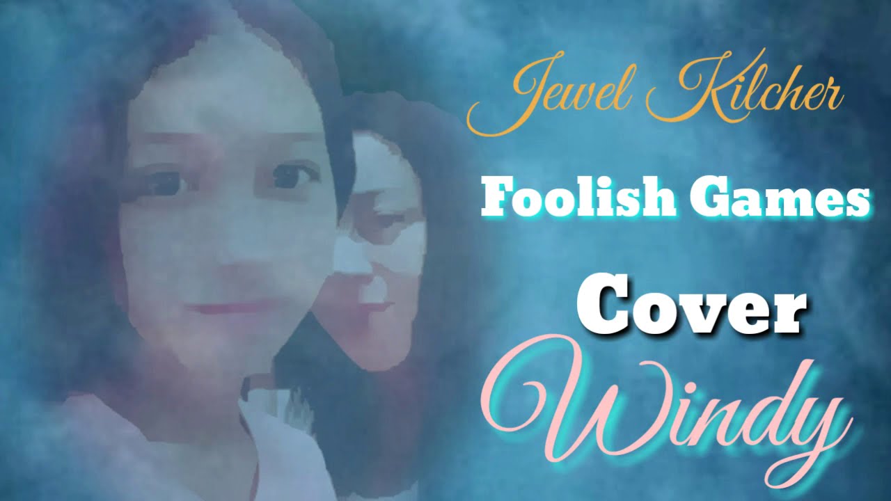 Foolish Games/Windy/Jewel Kilcher/Cover